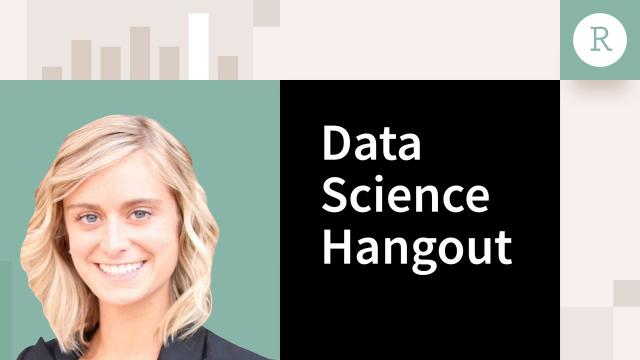 Data Science Hangout | Katie Schafer, Beam Dental | Building a Data Science Portfolio