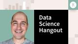 Data Science Hangout | Patrick Tennant, MMHPI | Welcoming People into Conversations to Make Change