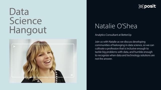 Natalie O'Shea @ BetterUp | Focus on relationships first | Data Science Hangout