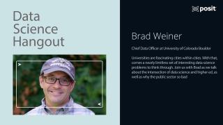 Brad Weiner @ CU Boulder | Using data to influence institutional decisions | Data Science Hangout