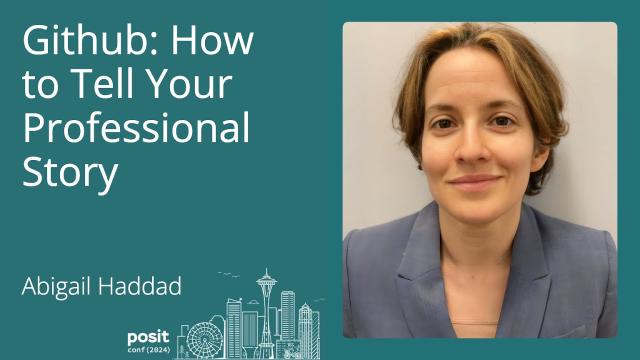 Abigail Haddad - GitHub: How To Tell Your Professional Story